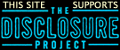 Click Here for the DISCLOSURE PROJECT